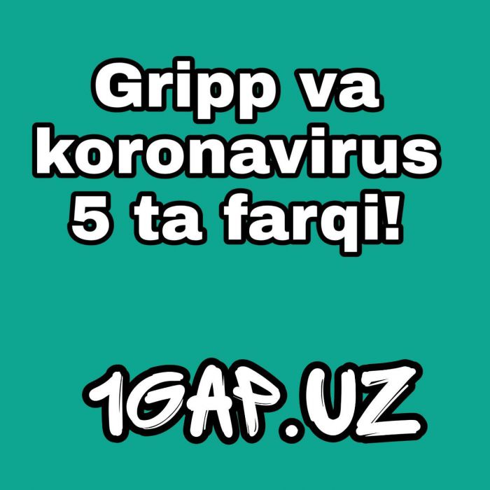 GRIPP va COVID-19ning 5 TA FARQI ?