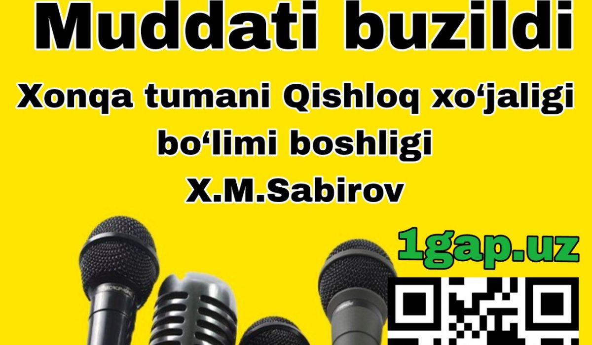 Xonqa tuman Qishloq xo’jaligi bo`limi boshligi  X.M.Sabirovga bila turib JAVOB bermadimi???